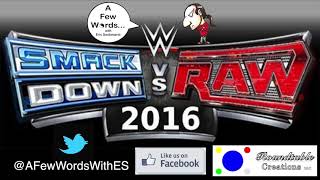 A Few Words...Mini #1: WWE Brand Split 2.0/Draft 2016