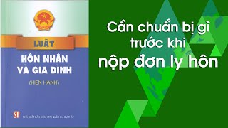 Hướng dẫn chuẩn bị trước khi nộp đơn ly hôn