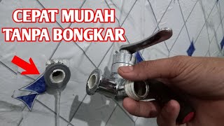 Cara Melepas kran / drat kran yang patah  di Dalam Pipa