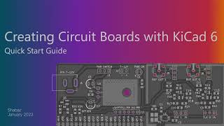 Creating Circuit Boards with KiCad 6