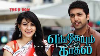 Engeyum kathal love bgm | jayam ravi | Harris jayaraj