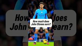 The income of John Stones ⚽️ | Stones or Walker? 🤔