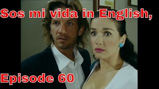 You are the one (Sos mi vida) episode 60 in english