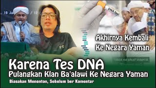 Karena Tes DNA Pulangkan Klan Ba'alawi Ke Negara Yaman #Tinta Nusantara