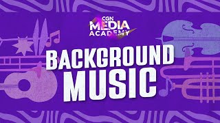 [CGN Media Academy 2024] Ep.14_Background Music