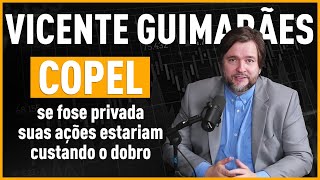 CPLE6 | Investir em ações da Copel? | por Vicente Guimarães