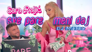 DJ MATEO x SARA RELJIC - SVE PARE MENI DAJ (OFFICIAL VIDEO)