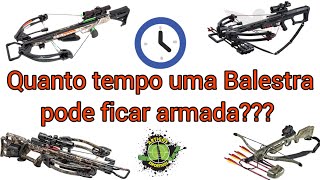 Quanto tempo a balestra pode ficar armada? (Tenpoint wicked Ridge Rdx400)