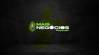 Podcast Mais Negócios