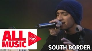 SOUTH BORDER – Kahit Kailan (MYX Live! Performance)