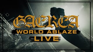 GAEREA - WORLD ABLAZE (Live)