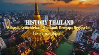 "Tetap Merdeka: Alasan Thailand Tidak Pernah Dijajah pada Masa Kolonial"