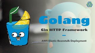 Golang Gin Framework Crash Course 05 | Deployment on AWS with Elastic Beanstalk (bonus: IAM setup)