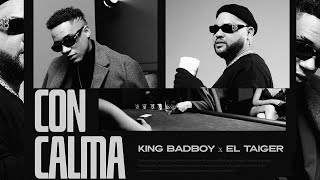 El Taiger Ft. King Badboy - Con Calma