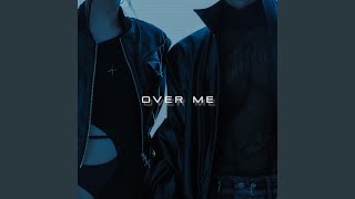 Over Me