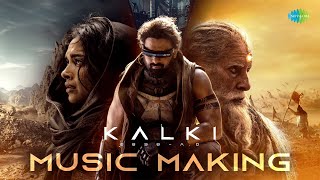 Kalki 2898 AD - Music Making | Santhosh Narayanan | Prabhas | Amitabh | Deepika | Kamal