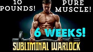 GAIN 10 POUNDS OF PURE MUSCLE MASS IN 6 WEEKS! BIOKINESIS  SUBLIMINAL AFFIRMATIONS WARLOCK