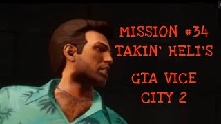 Mission 34 Takin Heli’s gta Vice City 2 ( READ DESCRIPTION)