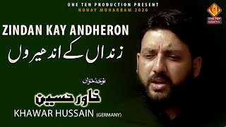 Zindan Kay Andheron | Khawar Hussain, Germany | Nohay 2020