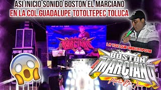 ASI FUE SU PRECENTACION 2023| SONIDO BOSTON EL MARCIANO (EN LA COL.GPE TOTOLTEPEC) TOLUCA 25-03-2023