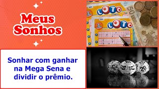 Sonhar com ganhar na Mega-Sena  (relato de como cheguei perto de ganhar)