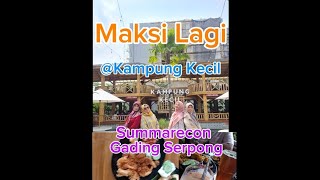 Maksi Lagi di Kampung Kecil Summarecon Gading Serpong