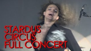 STARDUS CIRCUS FULL CONCERT