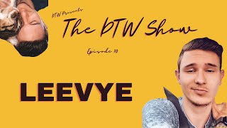 THE DTW SHOW #10: LEEVYE TALKS NEAR DEATH EXPERIENCE, SELF-WORTH, CELEBRITY CRUSH, DRUG USE & MORE!