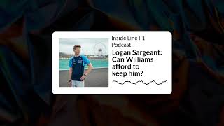 Inside Line F1 Podcast - Logan Sargeant: Can Williams afford to keep him?