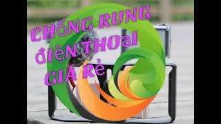 Chống rung điện thoại giá rẻ #ngocnguyenvlog