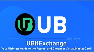 UBit Exchange: Your Ultimate Guide to the Fastest and Cheapest Virtual MasterCard!