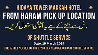 #hidaya  TOWERS MAKKAH SHUTTLE SERVICE | #HIDAYA TOWERS MAKKAH FREE SHUTTLE BY GOVT.