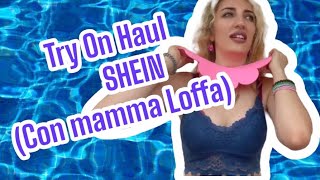 Try on Haul SHEIN con Mamma Loffa