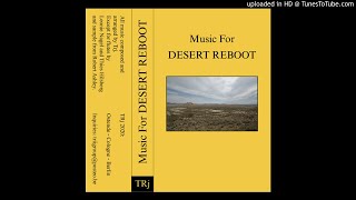 Trj - Scene 2: In The Mouth A Desert