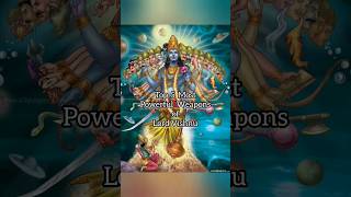 Top 5 Most Powerful Weapons of Lord Vishnu#🔥🔥🔥#respect #great #vishnu#weapon#💯