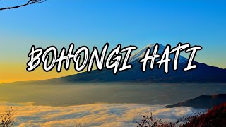 BOHONGI HATI - MAHALINI (Lirik Lagu)