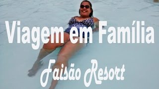 Viagem em Família - Faisão Resort