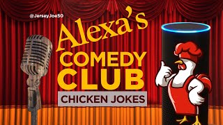 Alexa's Comedy Club: Chicken Jokes [Jersey Joe # 740]