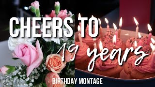 CHEERS TO 19 YEARS | birthday montage