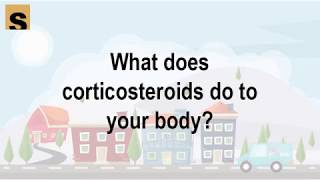 What does corticosteroids do to your body | Health Herald