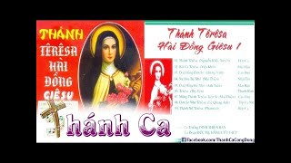 Thánh Ca Về Thánh Teresa - Album Thánh Têrêsa Hài Đồng Giêsu 1