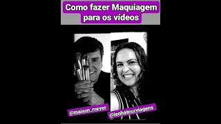 Como Fazer Maquiagem para vídeosEntrevista com Eduard Fernandes da Maison Meyer