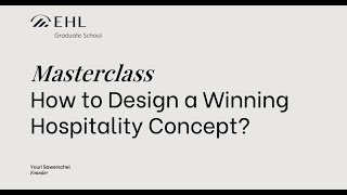 Master Class: How to Design a Winning Hospitality Concept?