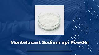 Montelukast Sodium api Powder