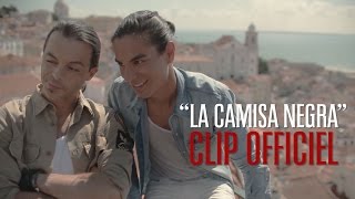 Latin Lovers - La Camisa Negra [CLIP OFFICIEL]