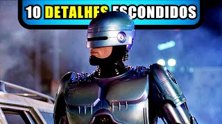 10 DETALHES ESCONDIDOS em ROBOCOP 1987