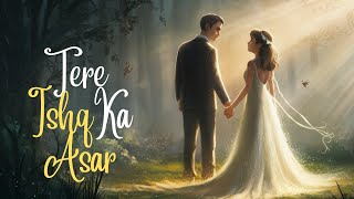 Tere Ishq Ka Asar | Hindi song | Ai cover | Heart touching song | new Hindi songs