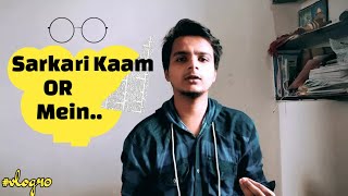 Sarkari kaam or mein.. 📰😰 | vlog 40 | Zlogs