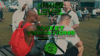 Higher Level - Sweet Vibrations [Music video]