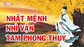 Tại Sao Nói NHẤT MỆNH – NHÌ VẬN – TAM PHONG THUỶ - TỨ ÂM ĐỨC – NGŨ ĐỘC THƯ #phongthuy #tuvi #tuongso